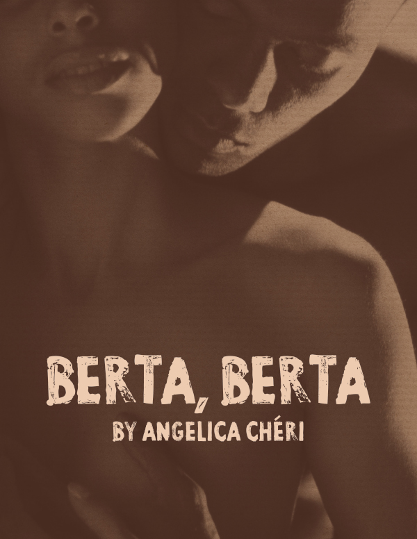 Berta, Berta by Angelica Chéri