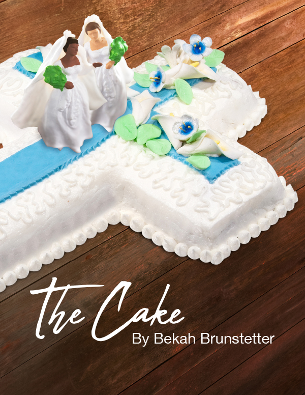The Cake by Bekah Brunstetter